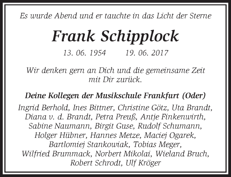  Traueranzeige für Frank Schipplock vom 15.07.2017 aus Märkische Oderzeitung